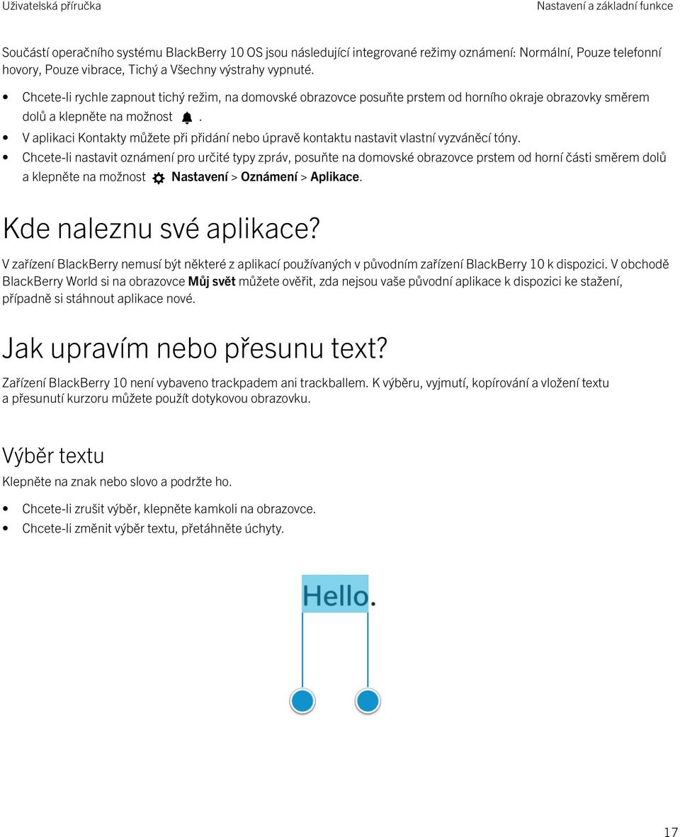 V aplikaci Kontakty můžete při přidání nebo úpravě kontaktu nastavit vlastní vyzváněcí tóny.