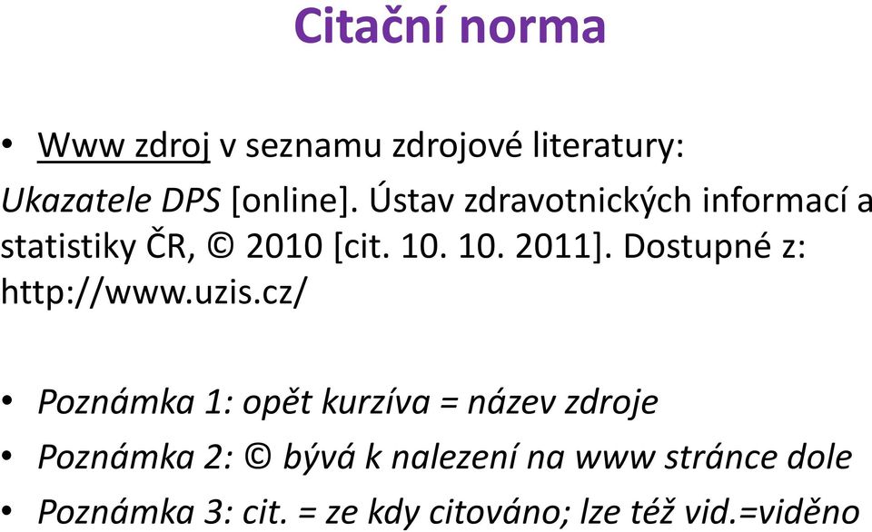 Dostupné z: http://www.uzis.