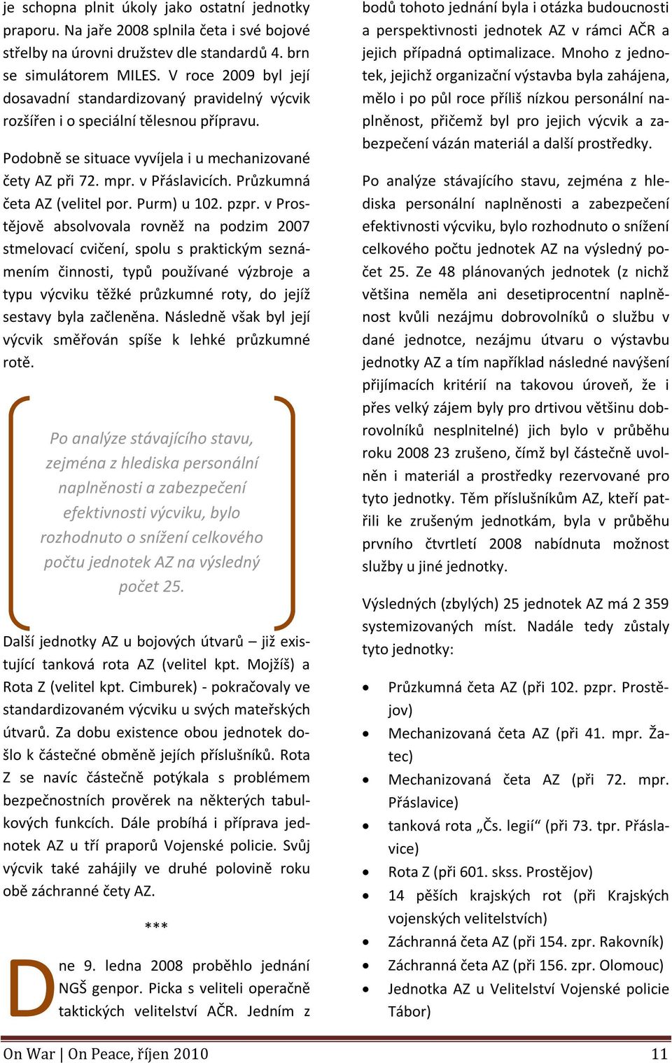 Průzkumná četa AZ (velitel por. Purm) u 102. pzpr.