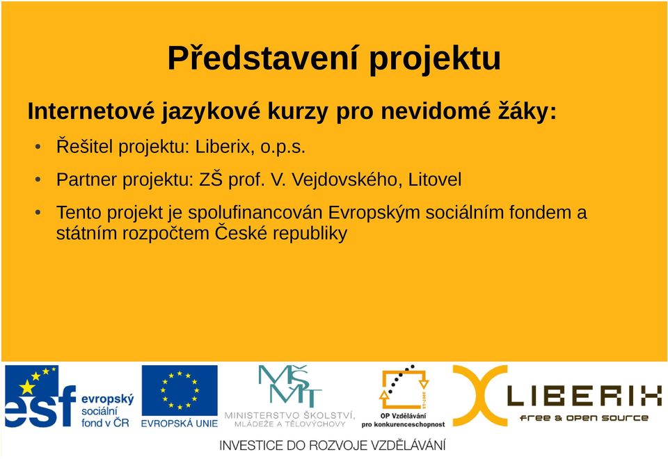 Partner projektu: ZŠ prof. V.