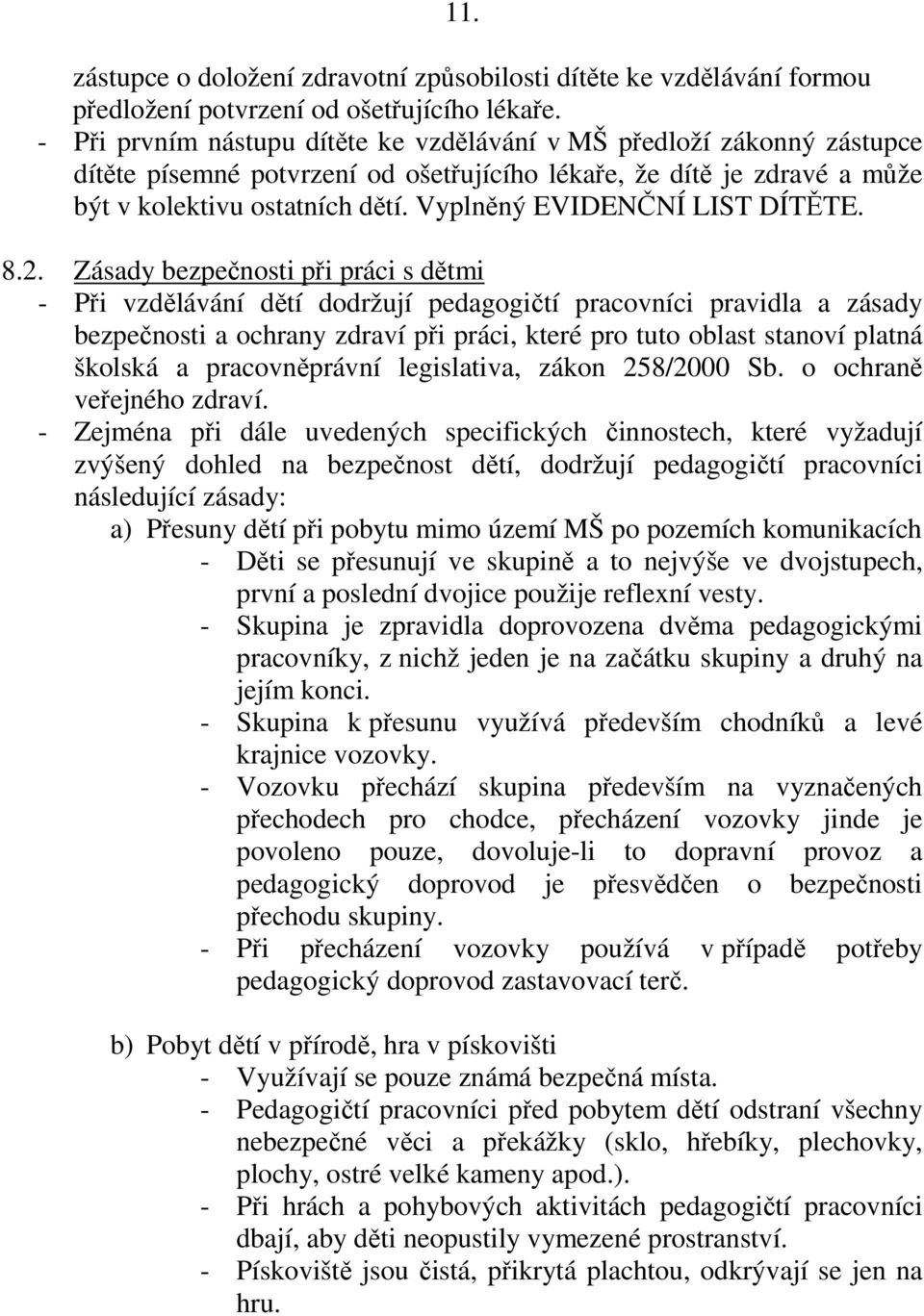 Vyplněný EVIDENČNÍ LIST DÍTĚTE. 8.2.