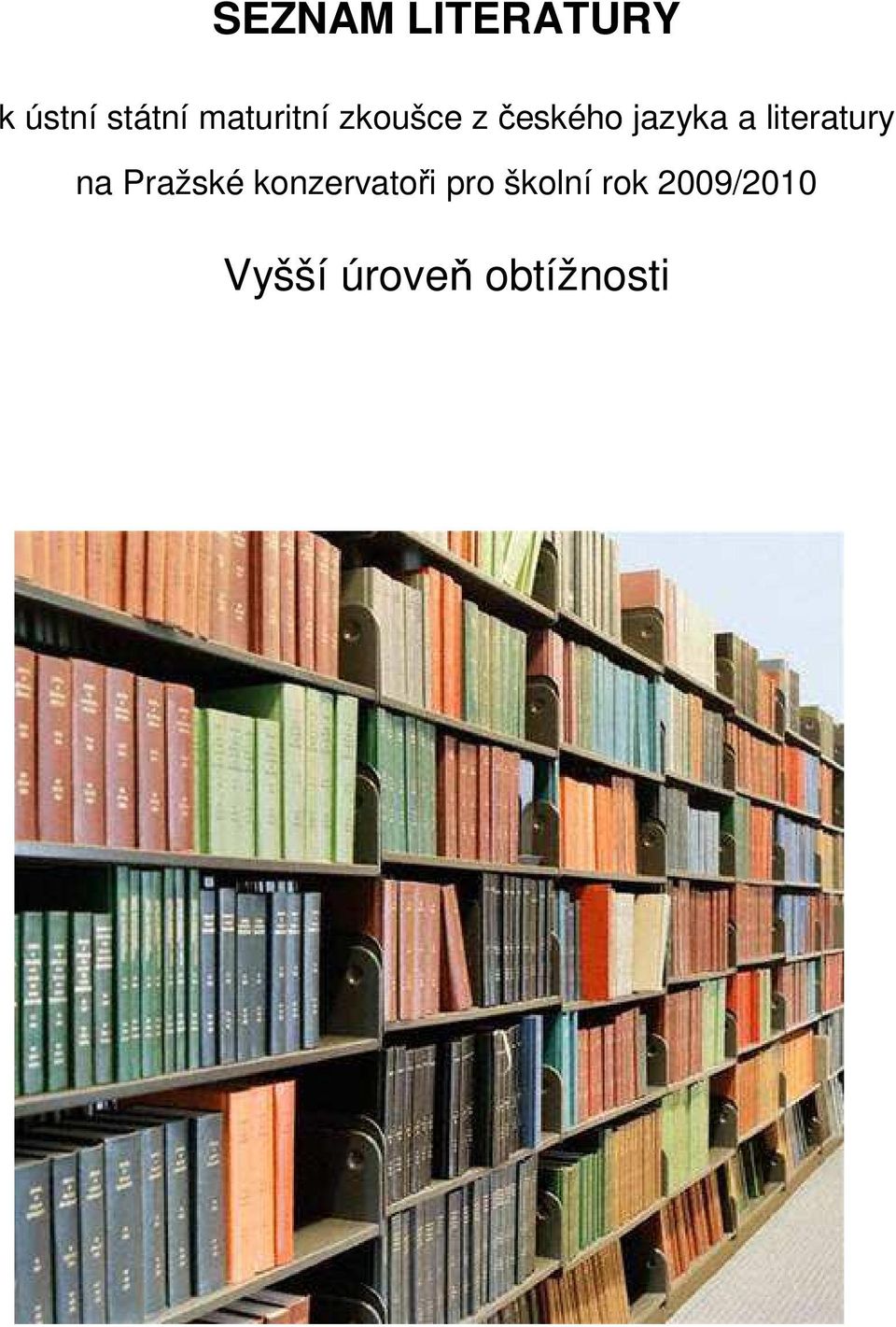 literatury na Pražské konzervatoři pro