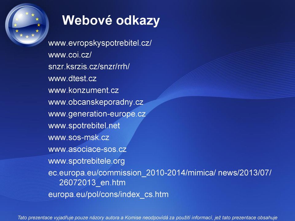 net www.sos-msk.cz www.asociace-sos.cz www.spotrebitele.org ec.europa.