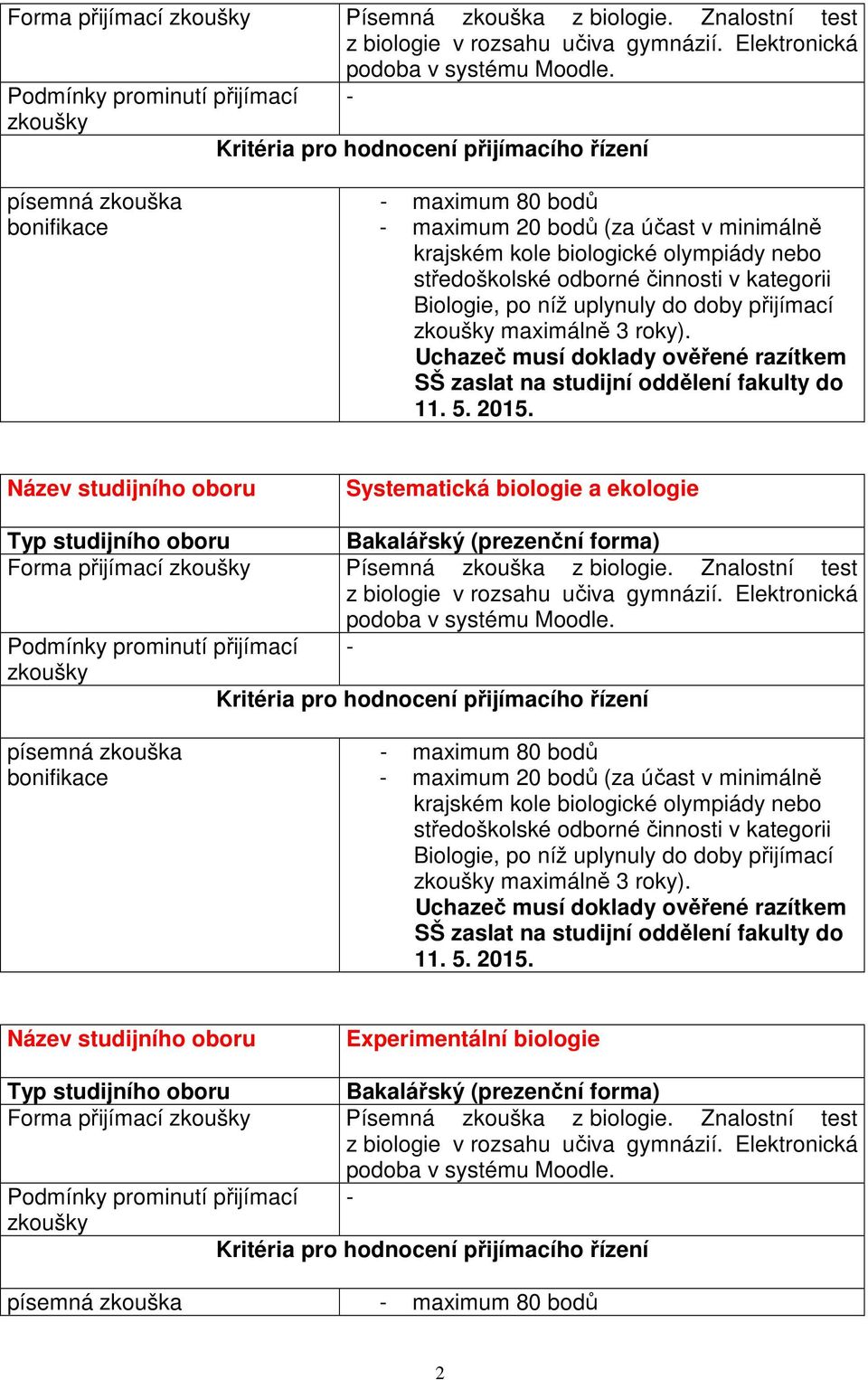 Systematická biologie a ekologie   Experimentální biologie 