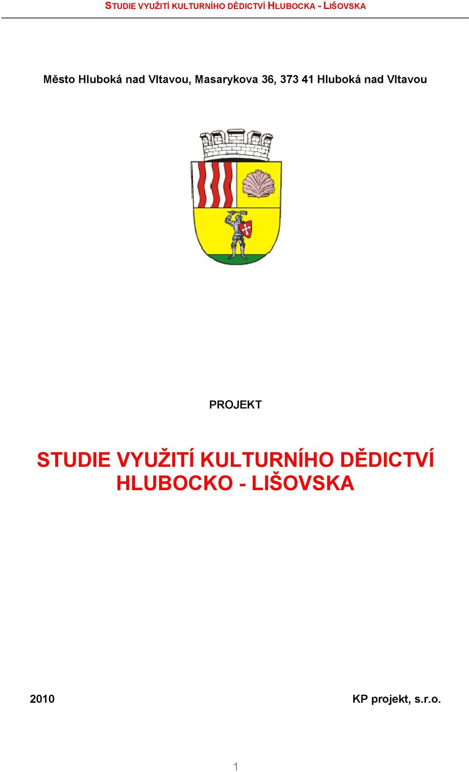 373 41 Hluboká nad Vltavou PROJEKT STUDIE VYUŽITÍ