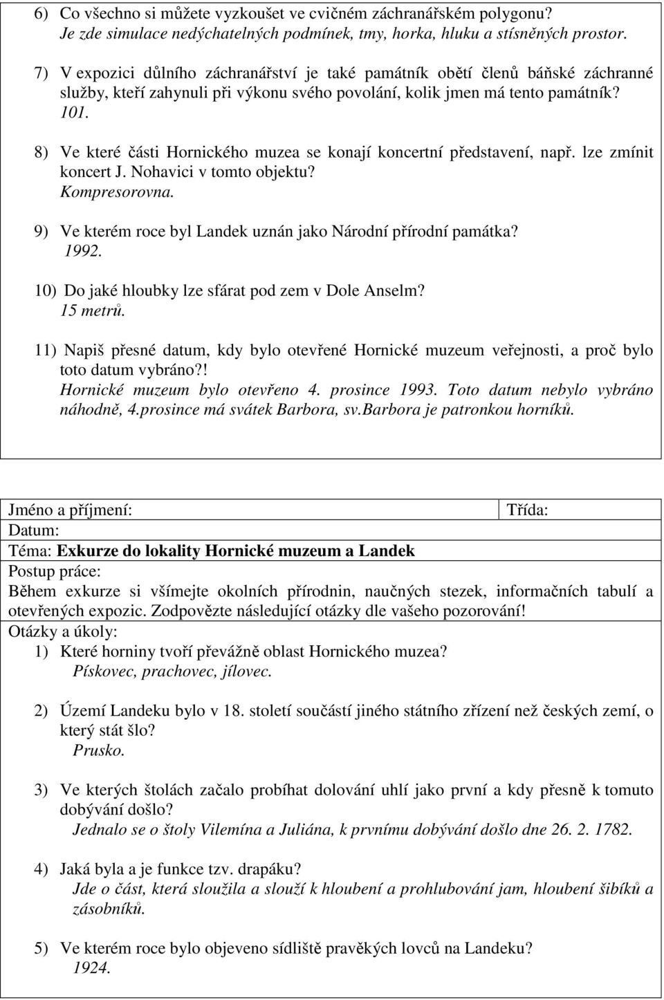 8) Ve které části Hornického muzea se konají koncertní představení, např. lze zmínit koncert J. Nohavici v tomto objektu? Kompresorovna.