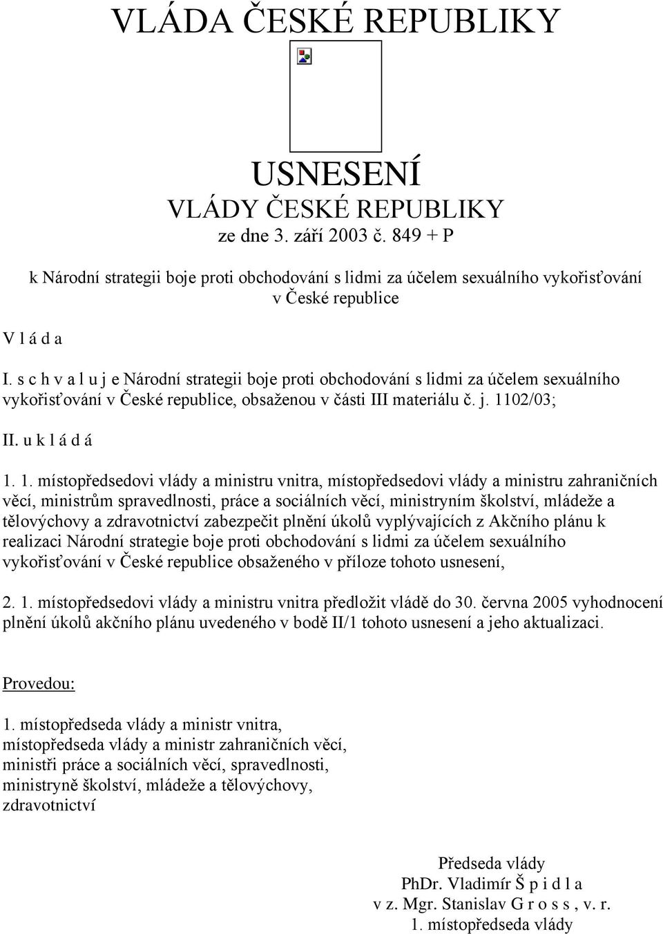 02/03; II. u k l á d á 1.