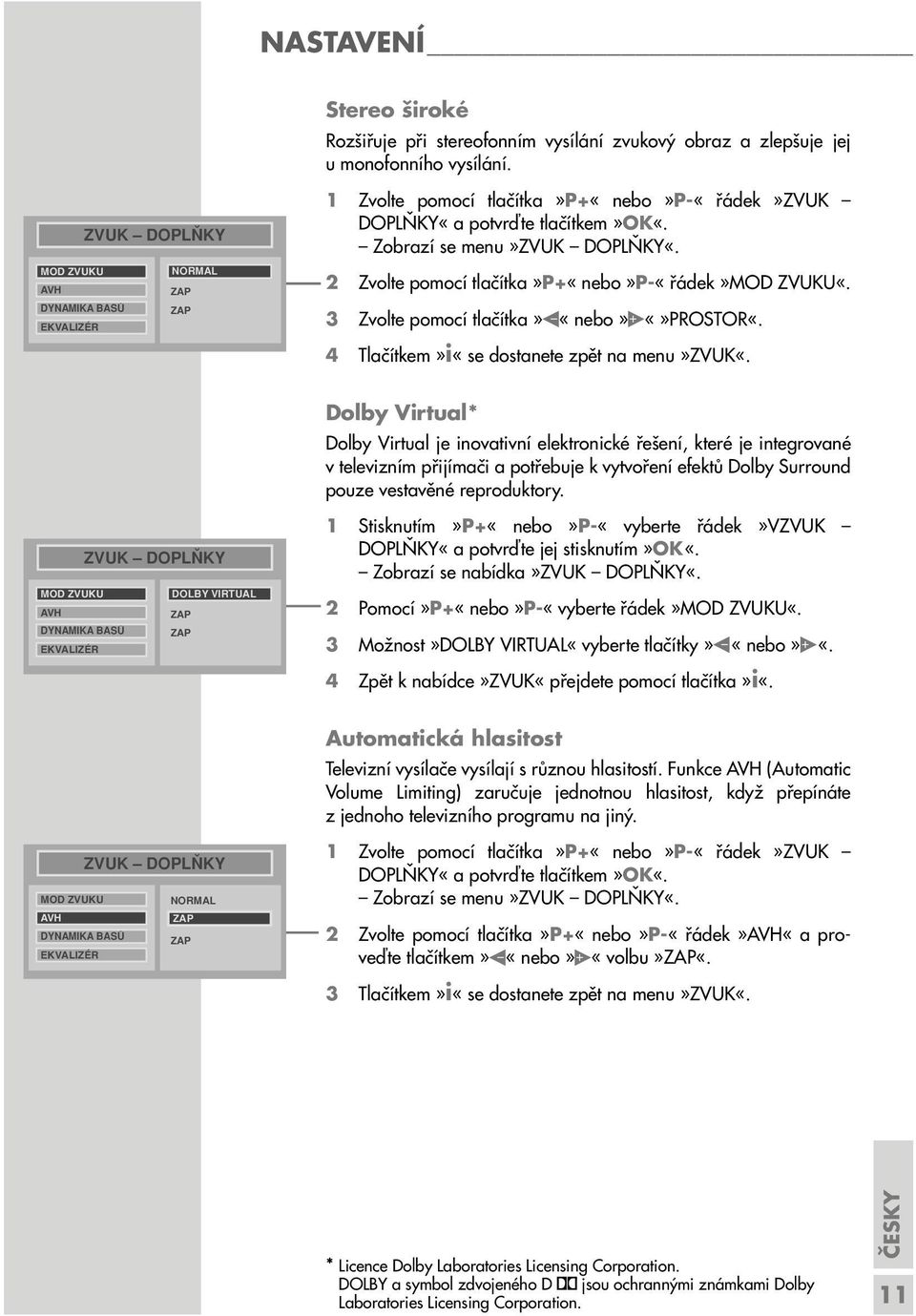 4 Tlačítkem»i«se dostanete zpět na menu»zvuk«.