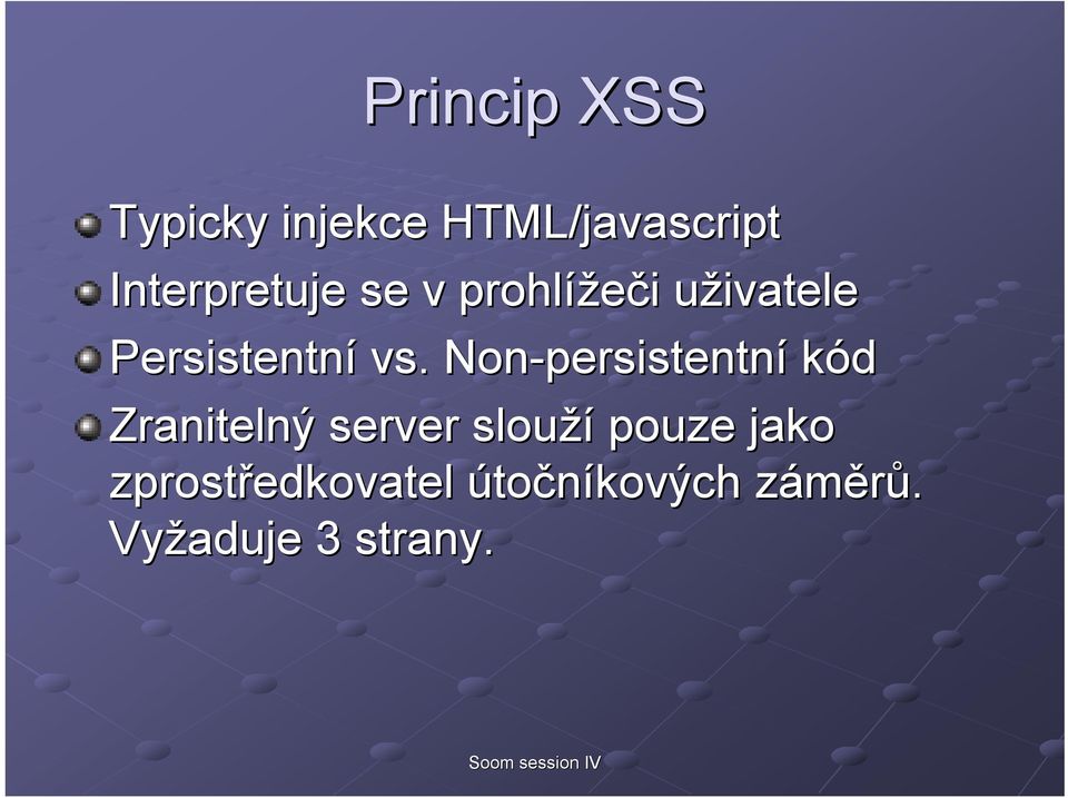 Non-persistentn persistentní kód Zranitelný server slouží