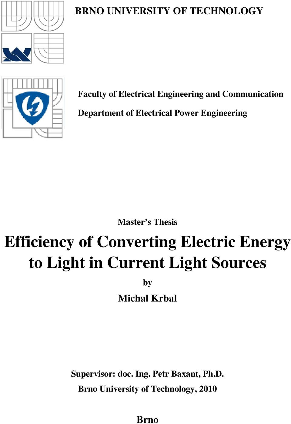 Efficiency of Converting Electric Energy to Light in Current Light Sources by