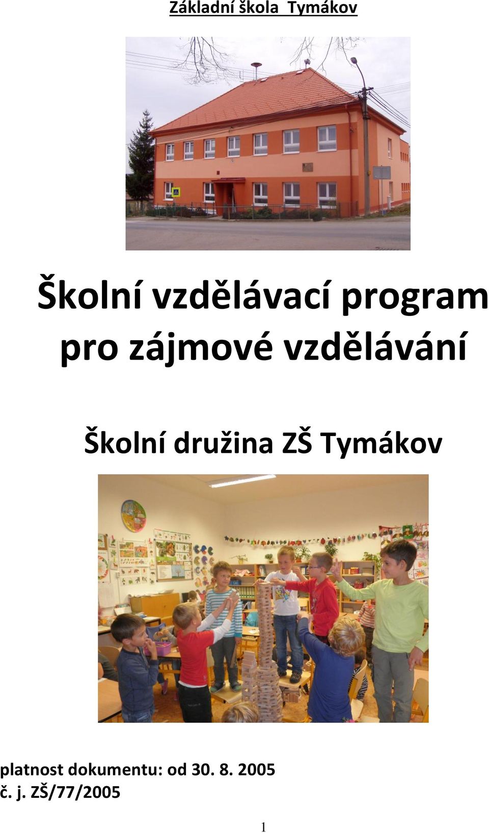 vzdělávání Školní družina ZŠ Tymákov