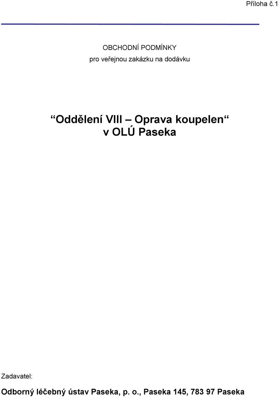 dodávku Oddělení VIII Oprava koupelen v OLÚ