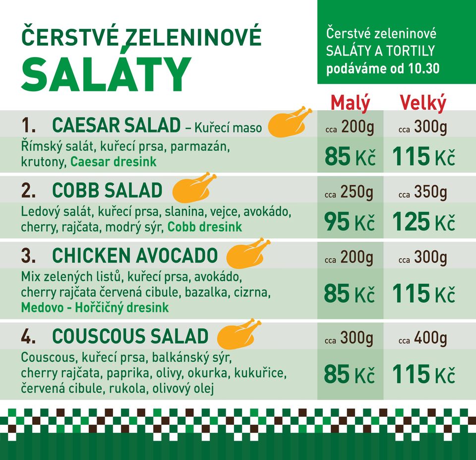 COBB SALAD cca 250g cca 350g Ledový salát, kuřecí prsa, slanina, vejce, avokádo, cherry, rajčata, modrý sýr, Cobb dresink 95 Kč 125 Kč 3.