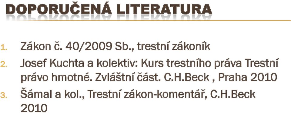 Josef Kuchta a kolektiv: Kurs trestního práva Trestní