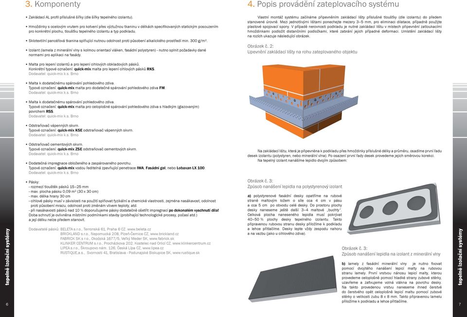 Sklotextilní pancéřová tkanina splňující nutnou odolnost proti působení alkalického prostředí min. 00 g/m².