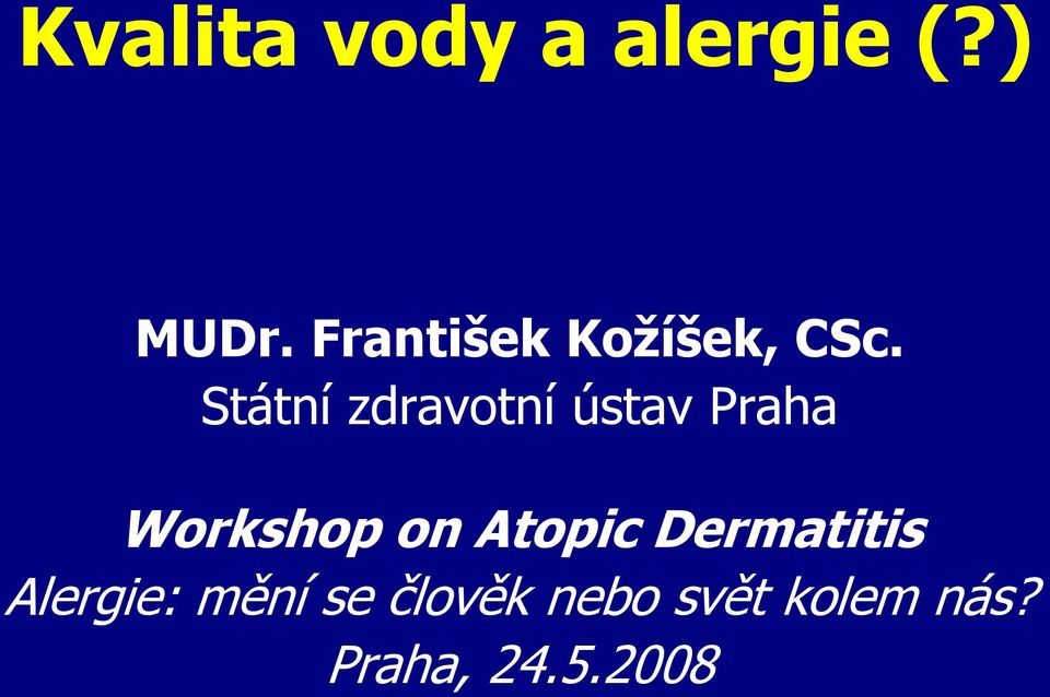 Praha Workshop on Atopic Dermatitis