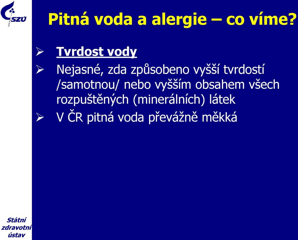 tvrdostí /samotnou/ nebo vyšším obsahem všech