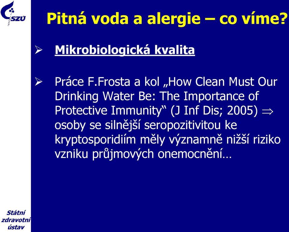 Protective Immunity (J Inf Dis; 2005) osoby se silnější