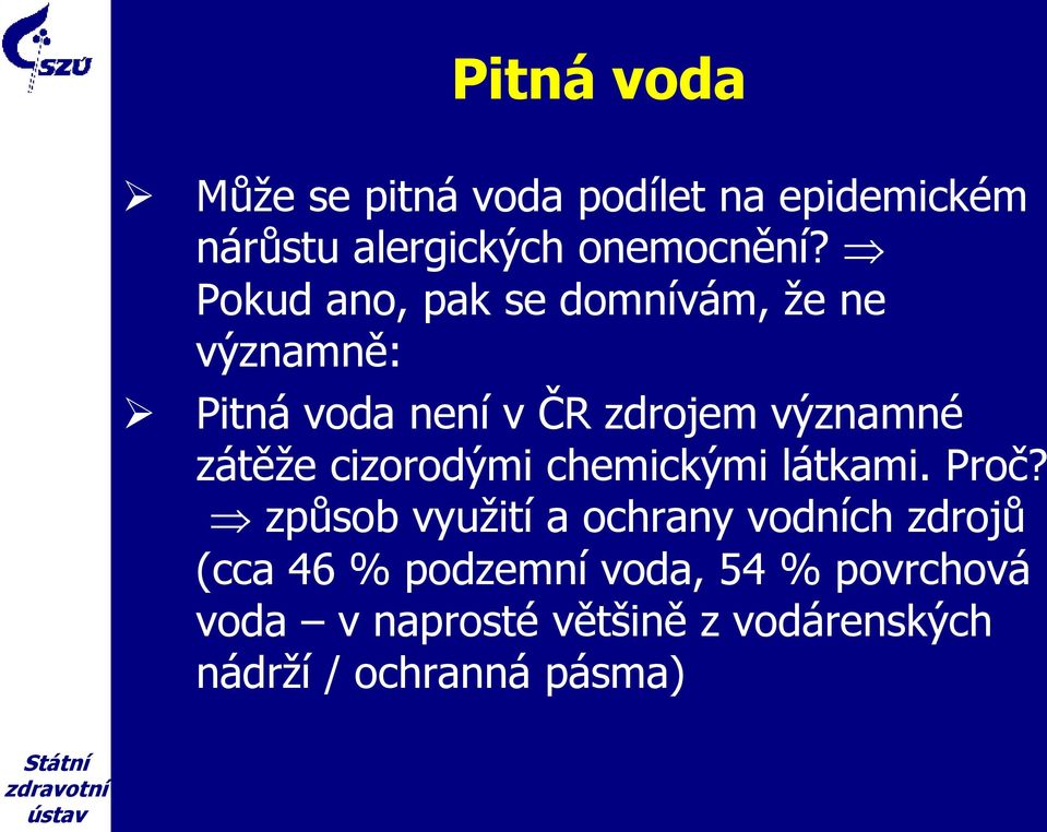 cizorodými chemickými látkami. Proč?