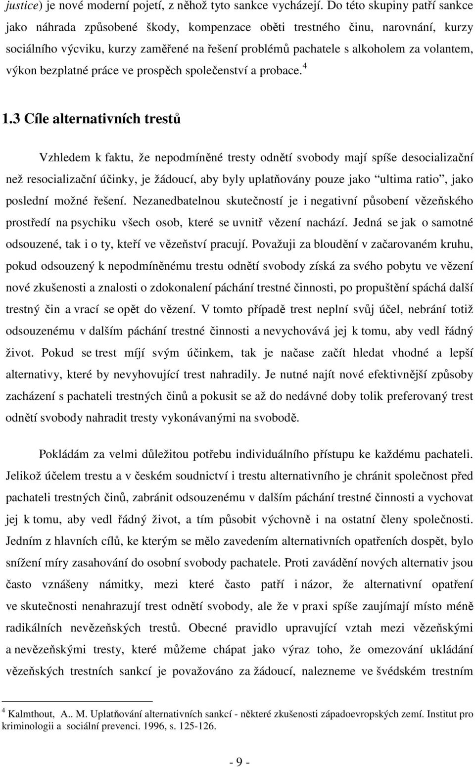 výkon bezplatné práce ve prospěch společenství a probace. 4 1.