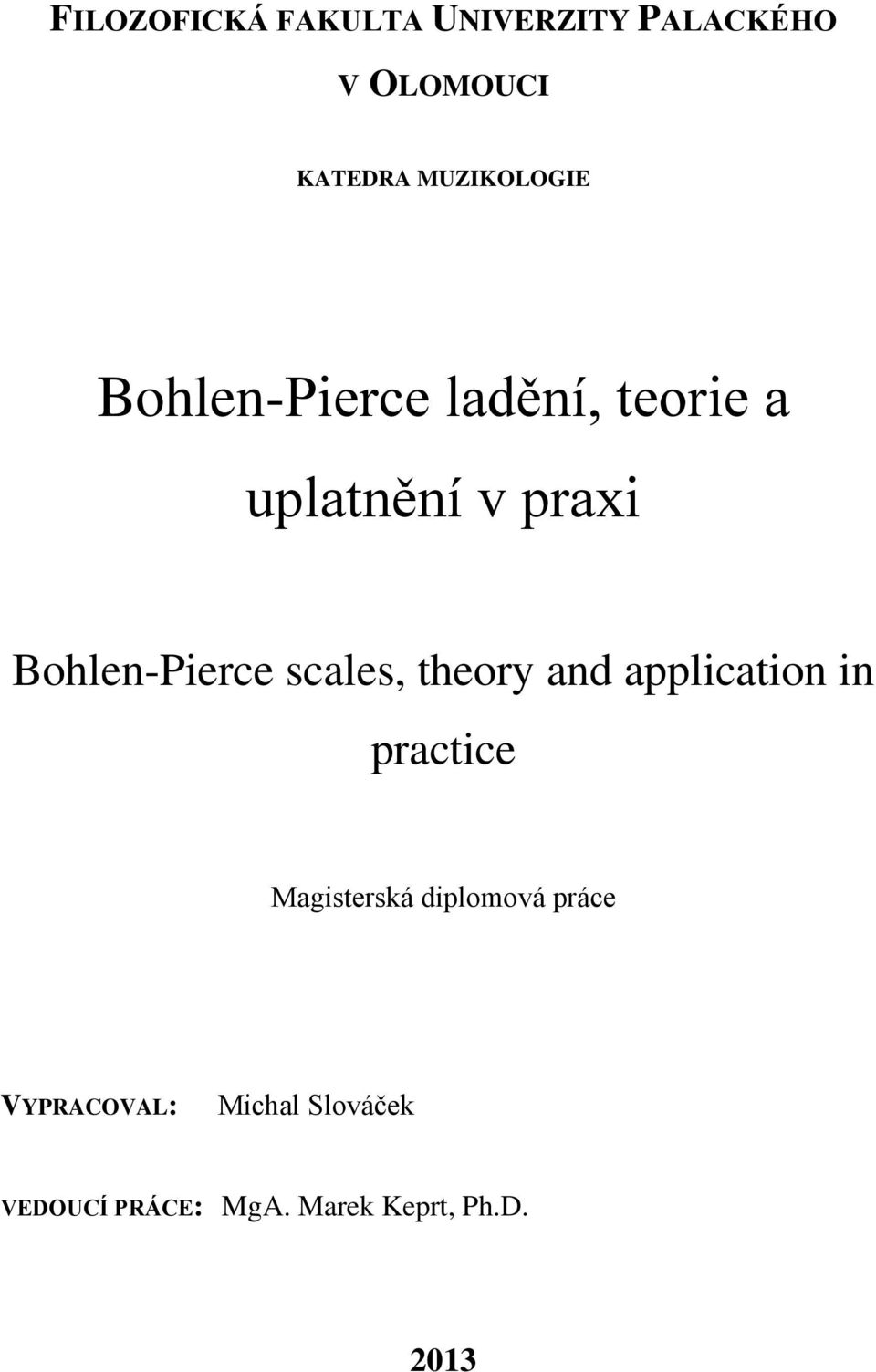 Bohlen-Pierce scales, theory and application in practice Magisterská