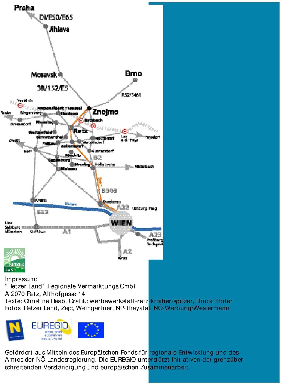 NÖ-Werbung/Westermann Gefördert aus Mitteln des Europäischen Fonds für regionale Entwicklung und des Amtes der