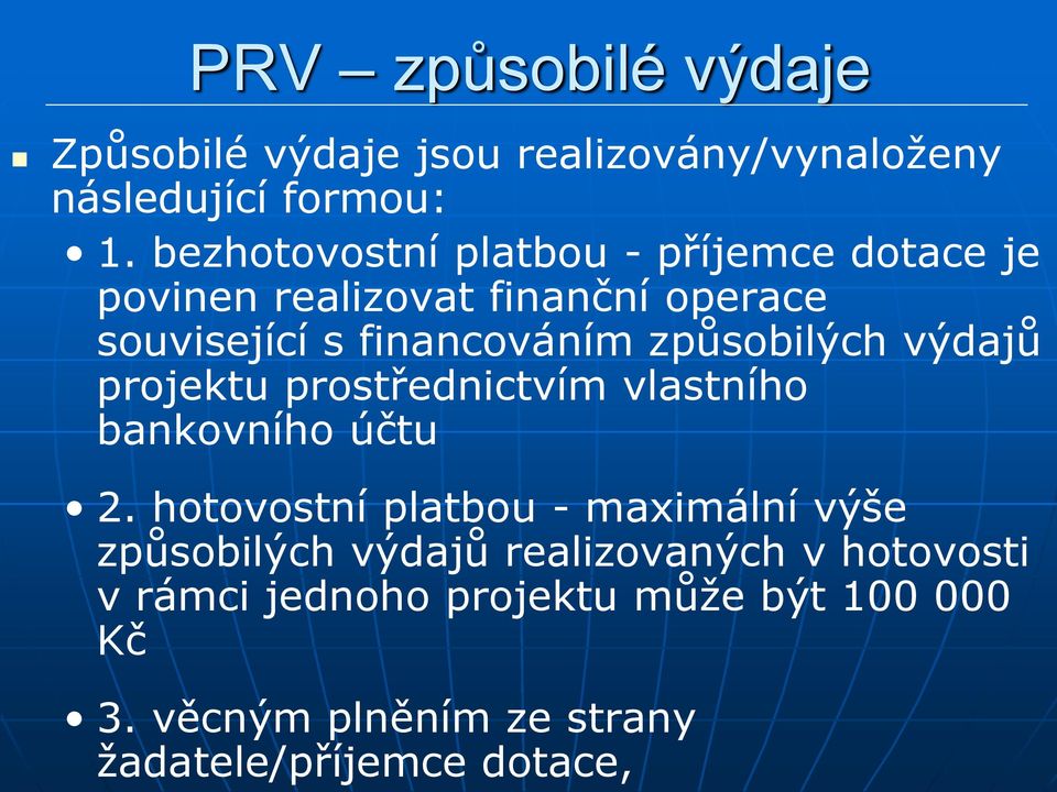 způsobilých výdajů projektu prostřednictvím vlastního bankovního účtu 2.