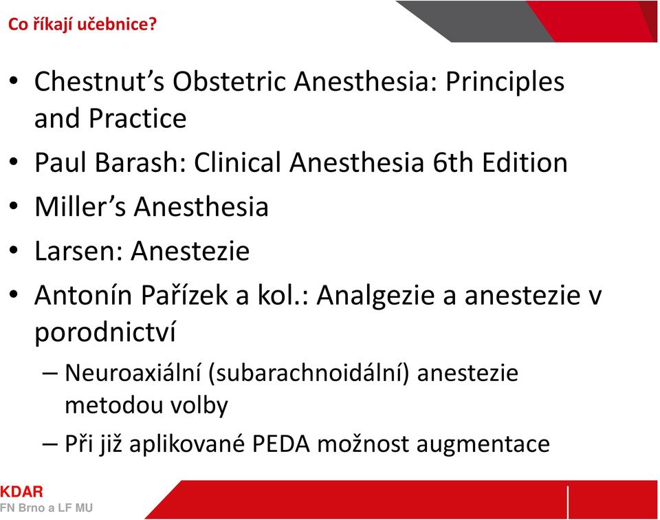 Anesthesia 6th Edition Miller s Anesthesia Larsen: Anestezie Antonín Pařízek a