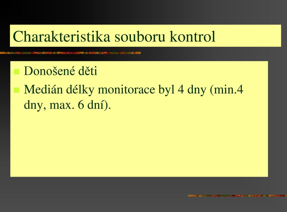 Medián délky monitorace