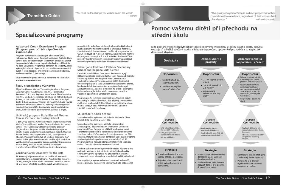 Vince Lombardi Specializované programy Pomoc vašemu dítěti při přechodu na střední školu Advanced Credit Experience Program (Program pokročilých zápočtových zkušeností) Program pokročilých