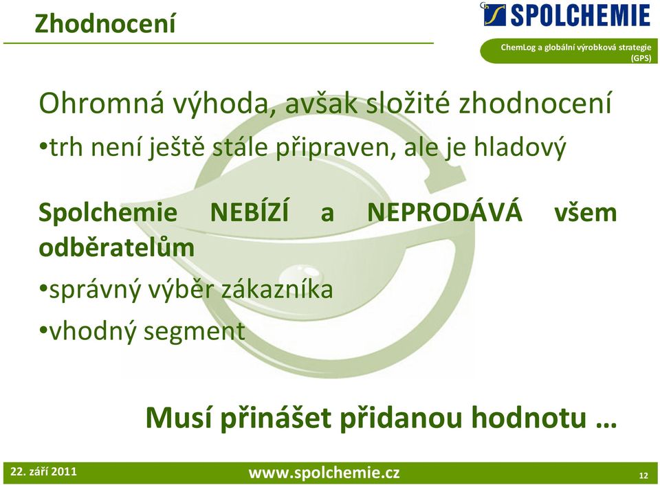 NEPRODÁVÁ všem odběratelům správný výběr zákazníka vhodný