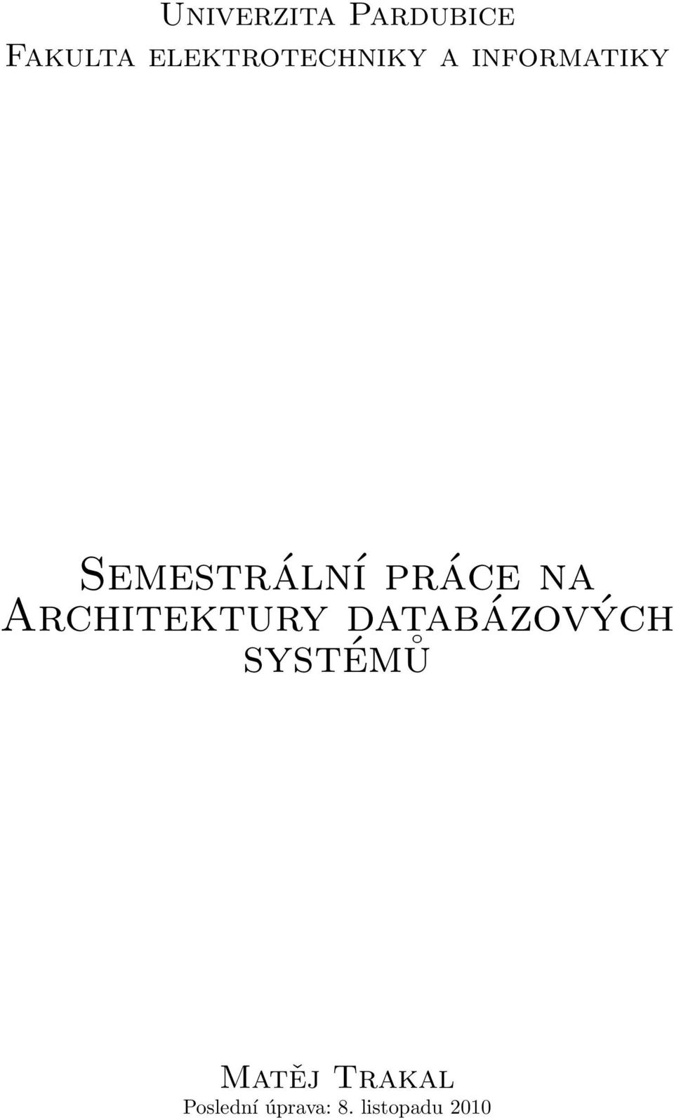 Semestrální práce na Architektury