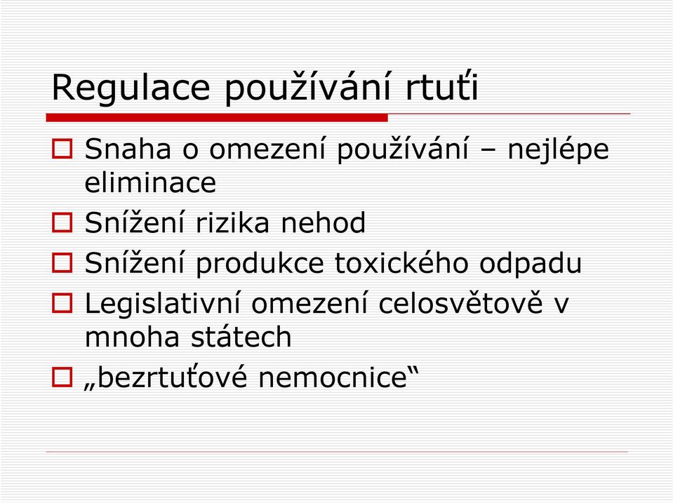 Snížení produkce toxického odpadu Legislativní