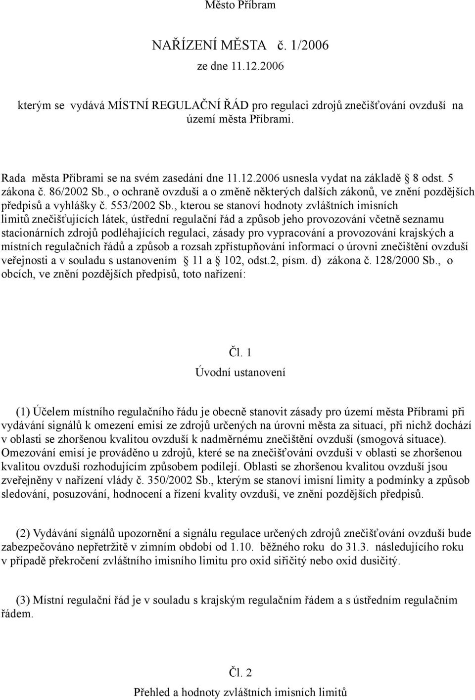 , o ochraně ovzduší a o změně některých dalších zákonů, ve znění pozdějších předpisů a vyhlášky č. 553/2002 Sb.