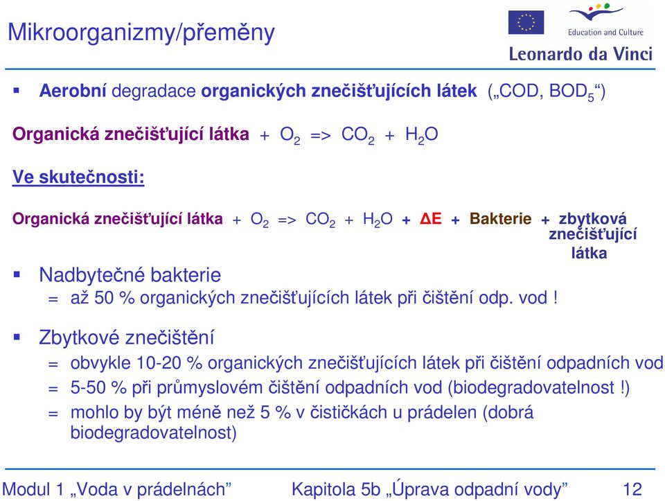 při čištění odp. vod!