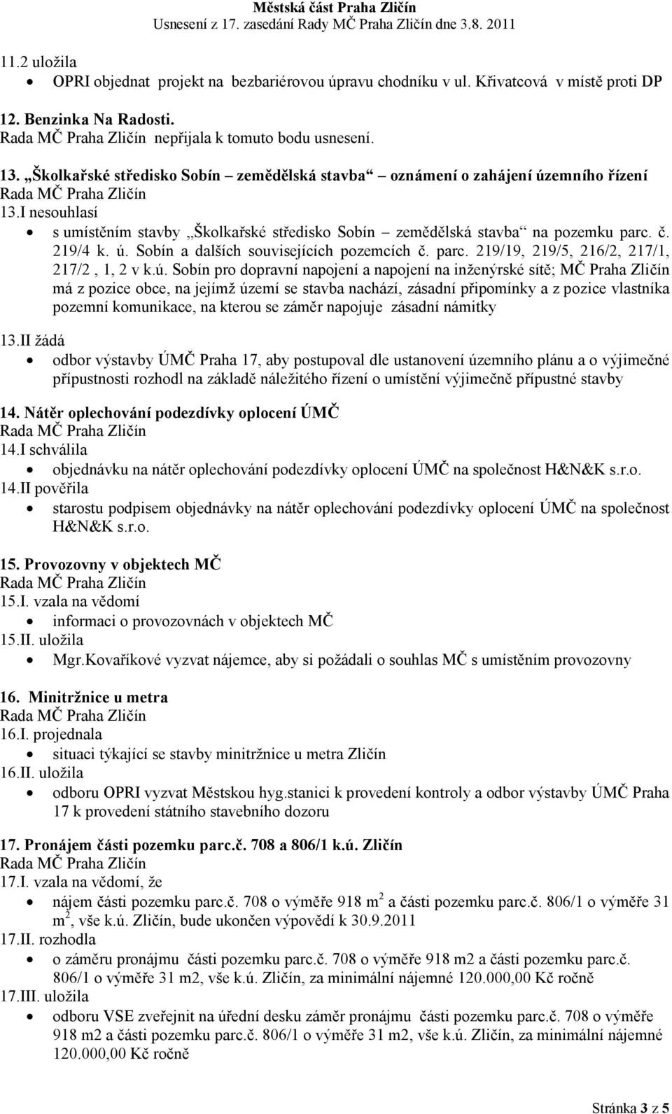 parc. 219/19, 219/5, 216/2, 217/1, 217/2, 1, 2 v k.ú.