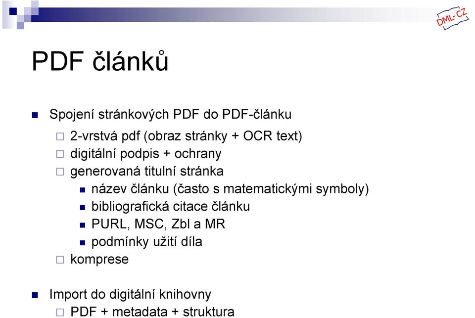 (často s matematickými symboly) bibliografická citace článku PURL, MSC, Zbl a MR