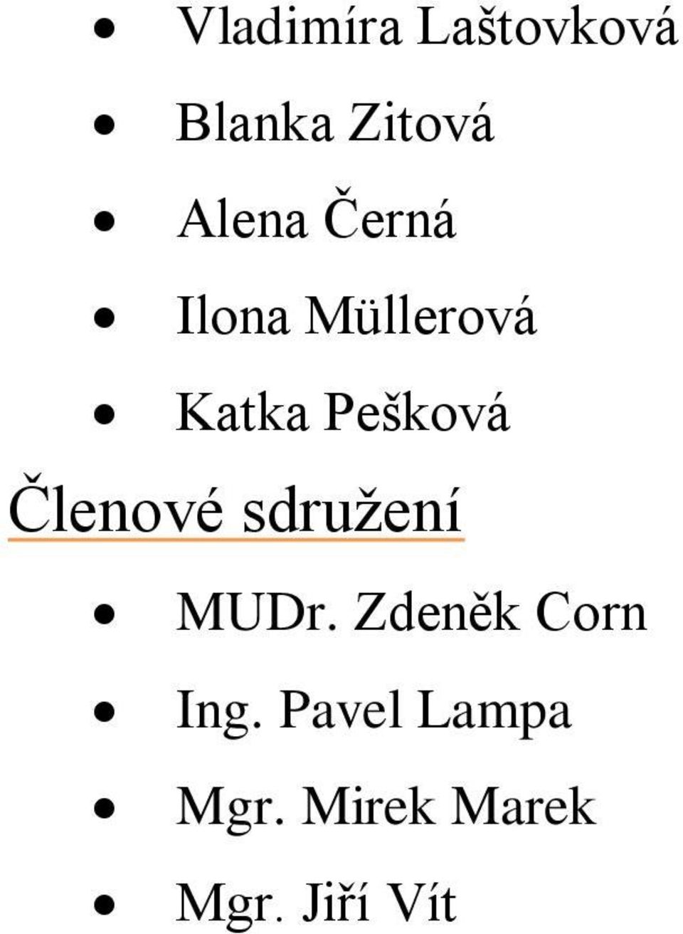 Pešková Členové sdružení MUDr.