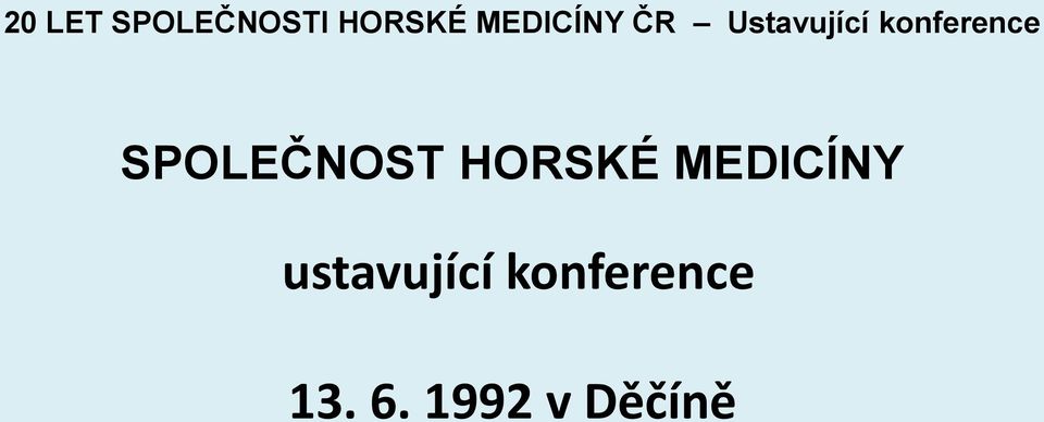 konference SPOLEČNOST HORSKÉ