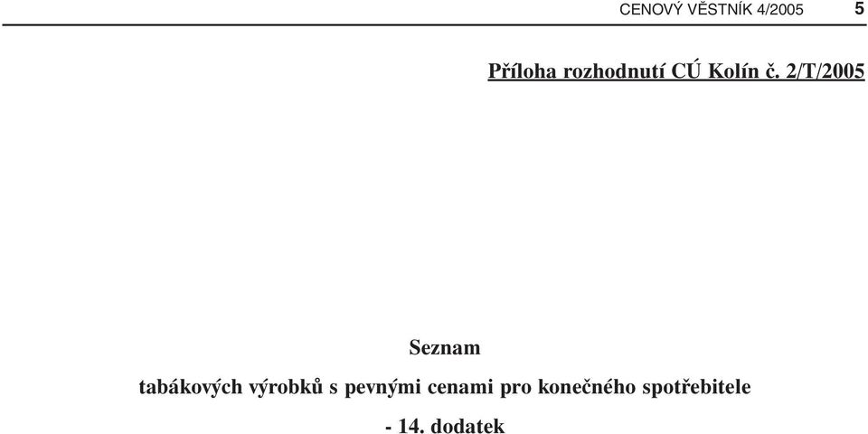 2/T/2005 Seznam tabákových výrobků s