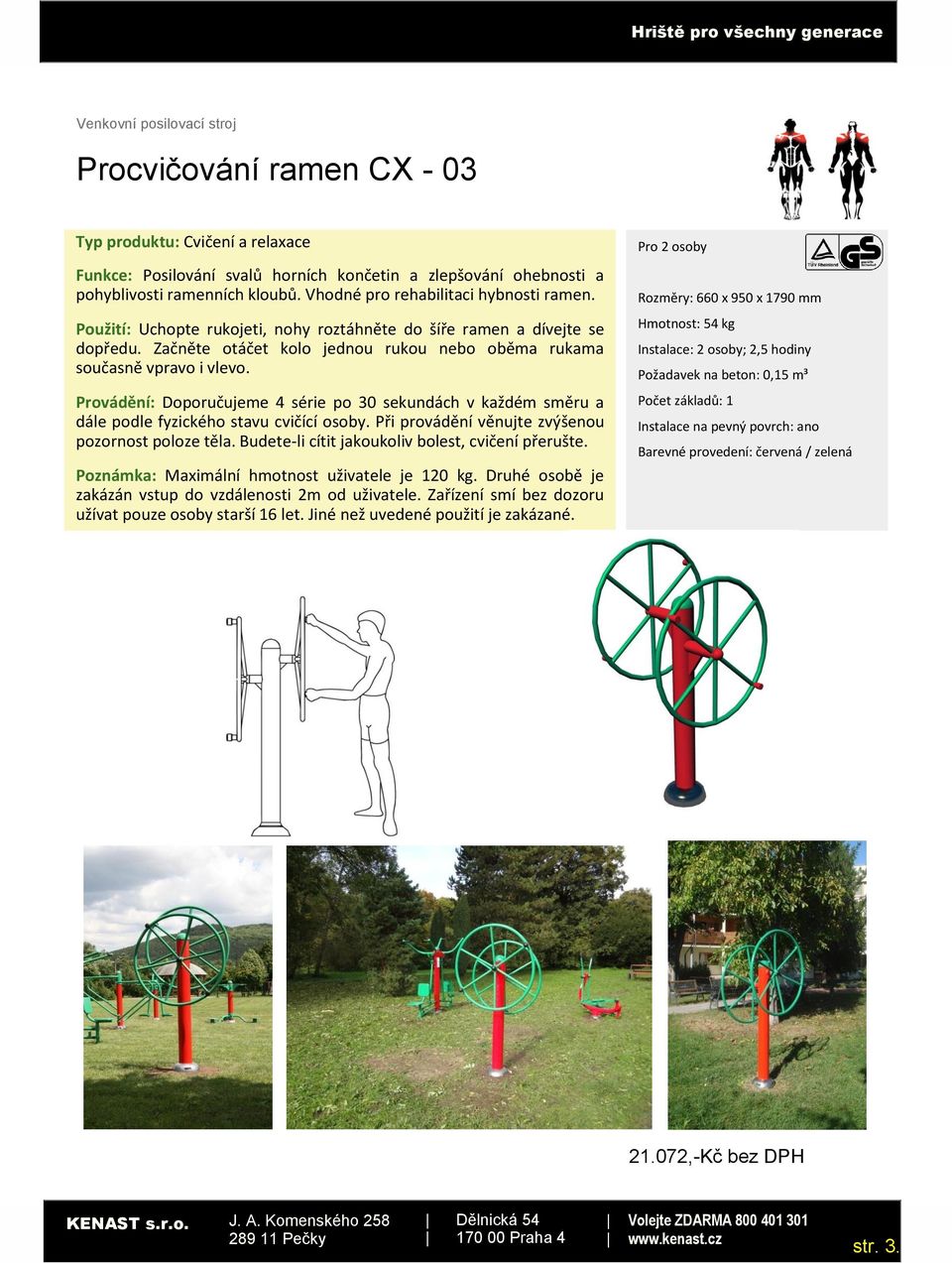 Začněte otáčet kolo jednou rukou nebo oběma rukama současně vpravo i vlevo.