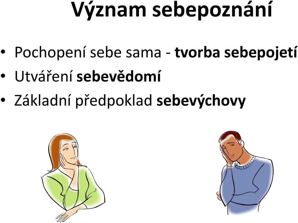 tvorba sebepojetí Utváření