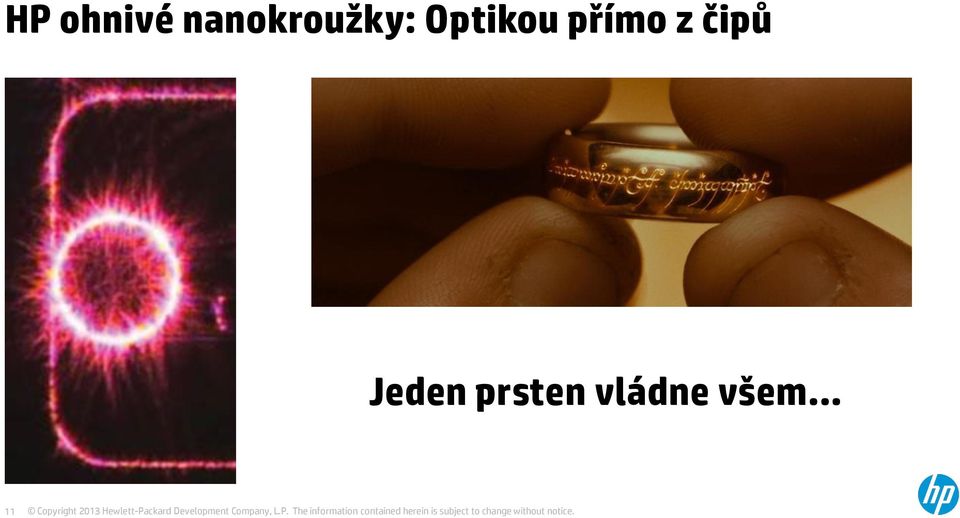 Optikou přímo z