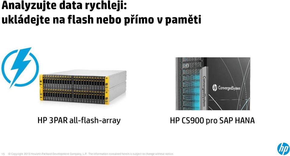 přímo v paměti HP 3PAR