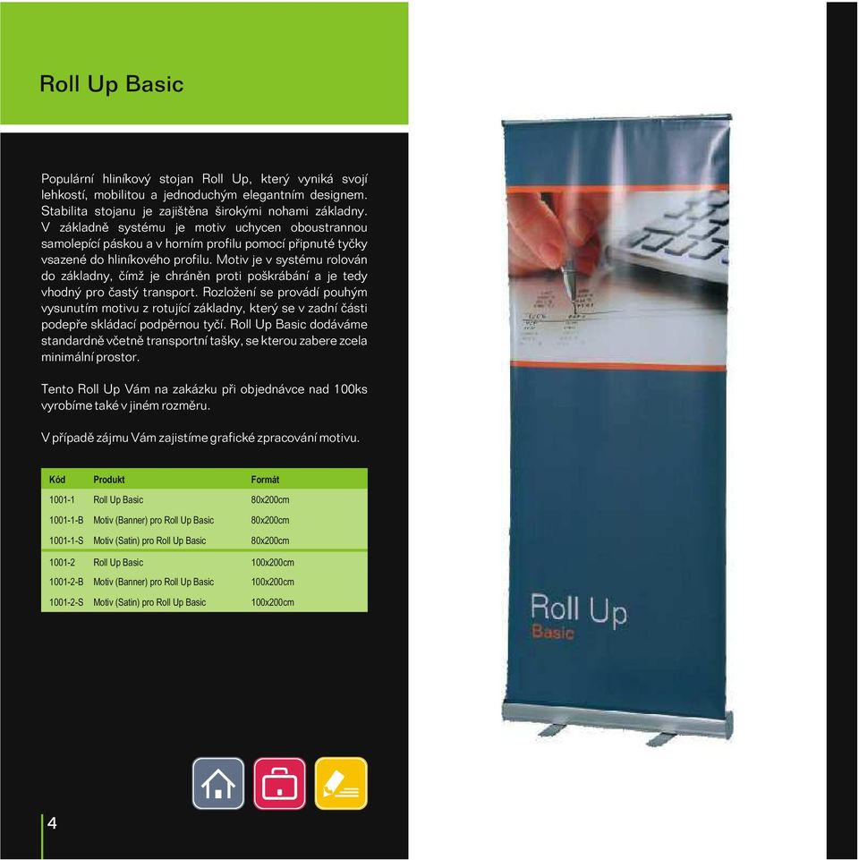 1001-2 Roll Up Basic 100x200cm 1001-2-B Motiv (Banner) pro Roll