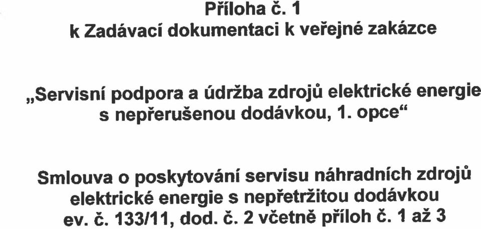 poskytováni servsu náhradnich zdrojo ev. ë. 133111, dod. ë. 2 vetnè ptuloh ë.