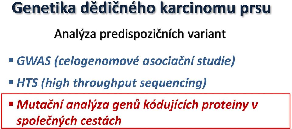 asociační studie) HTS (high throughput