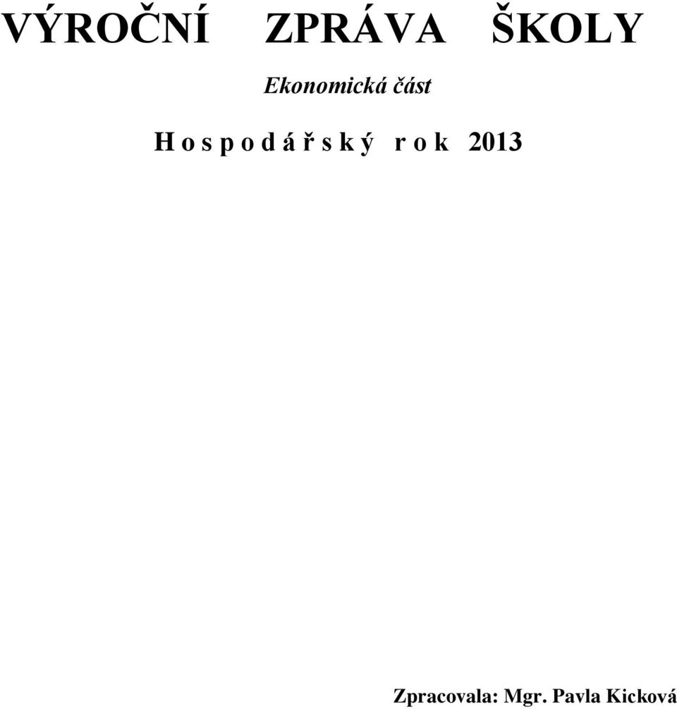 o d á ř s k ý r o k 2013