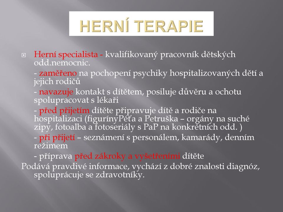 lékaři - před přijetím dítěte připravuje dítě a rodiče na hospitalizaci (figurínypéťa a Petruška orgány na suché zipy, fotoalba a fotoseriály s