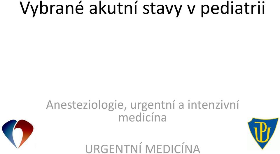 Anesteziologie, urgentní